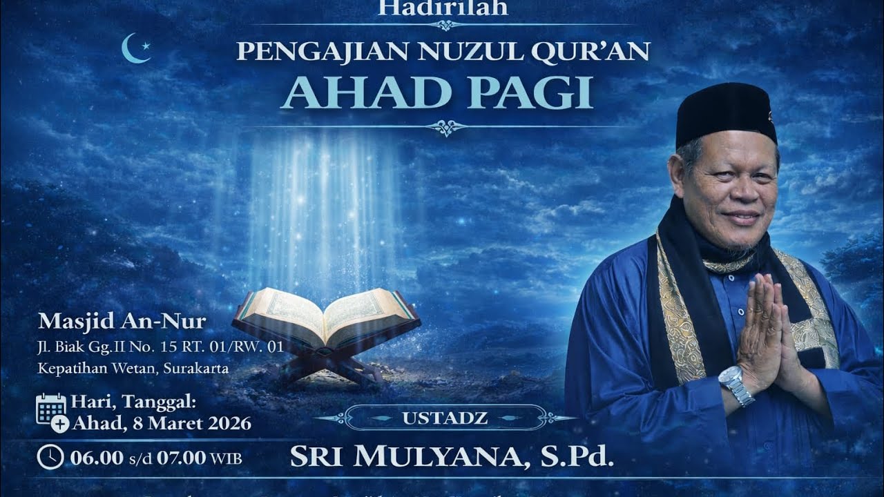 Pengajian Nuzulul Qur'an bersama Ustadz Sri Mulyana, S.Pd/Jabrik. Masjid AnNuur PRM Kepatihan Wetan 