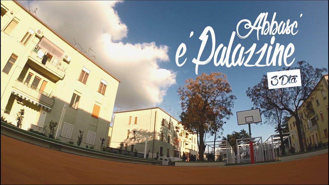 3Dta - Abbasc'e Palazzine (Street Video)