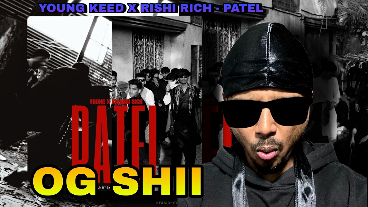 YOUNG KEED FT ‪@rishiiiii rich  -  PATEL ( MV )  | REACTION |