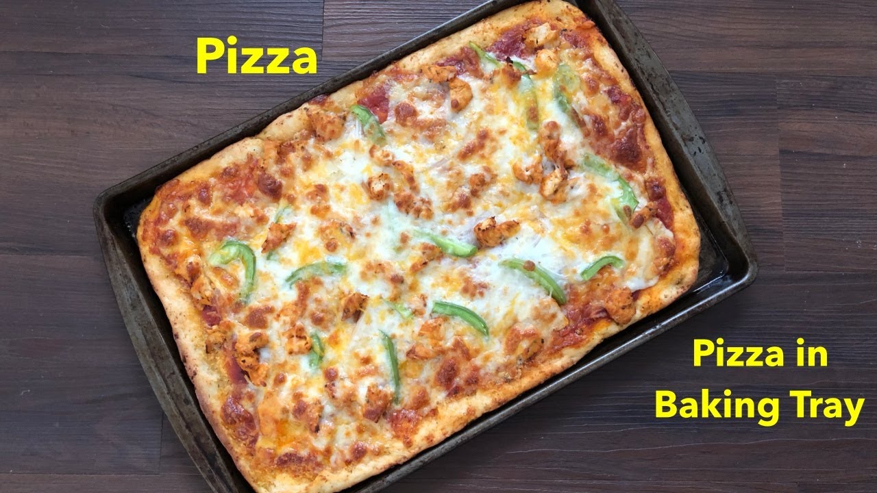 Pizza | How to Make PIzza | Pizza in baking tray