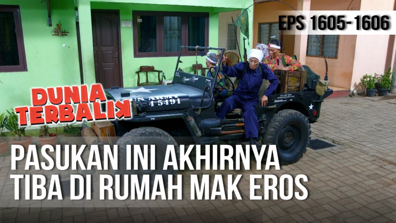 DUNIA TERBALIK - Pasukan Ini Akhirnya Tiba Di Rumah Mak Eros [06 Juli 2019]