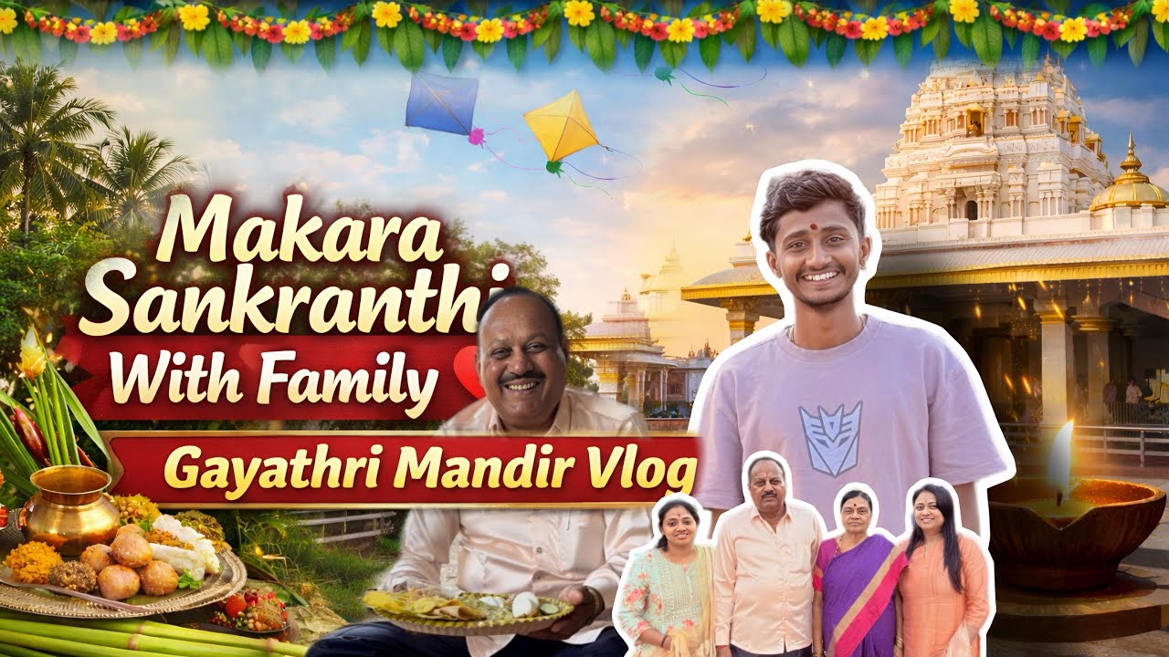 Makara Sankranthi With My Family & Grandparents ❤️ | Gayathri Mandir Vlog | @prattukevlogs007  | BVB