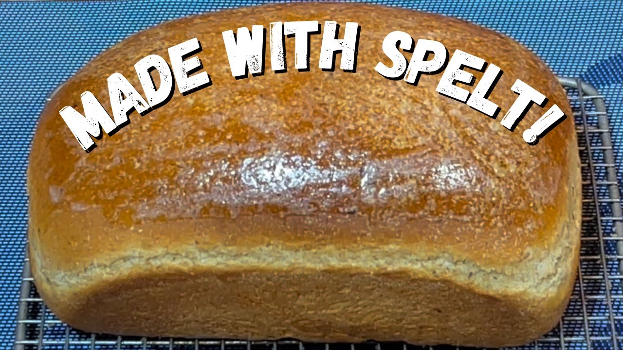 A Better Gluten? How to Make Bread with Spelt Flour