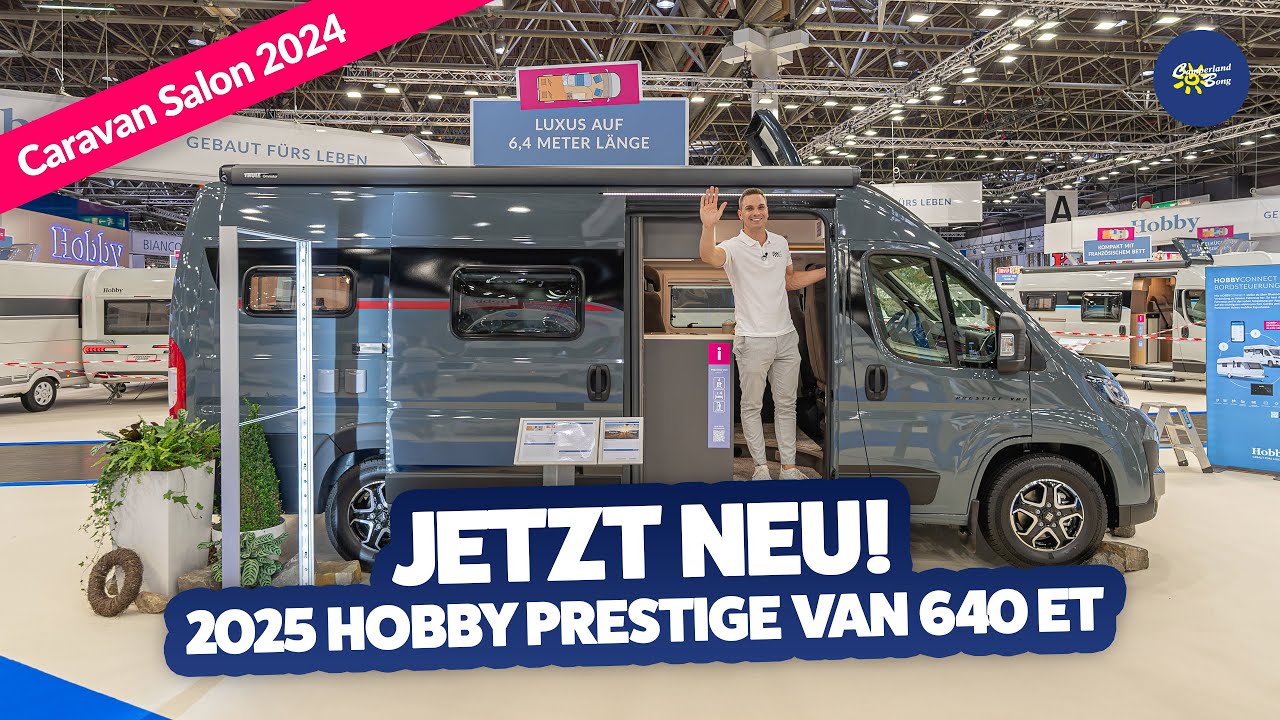 NEU!✨ 2025 Hobby Prestige Van First Edition 640 ET | Caravan Salon Düsseldorf 2024 × Camperland Bong