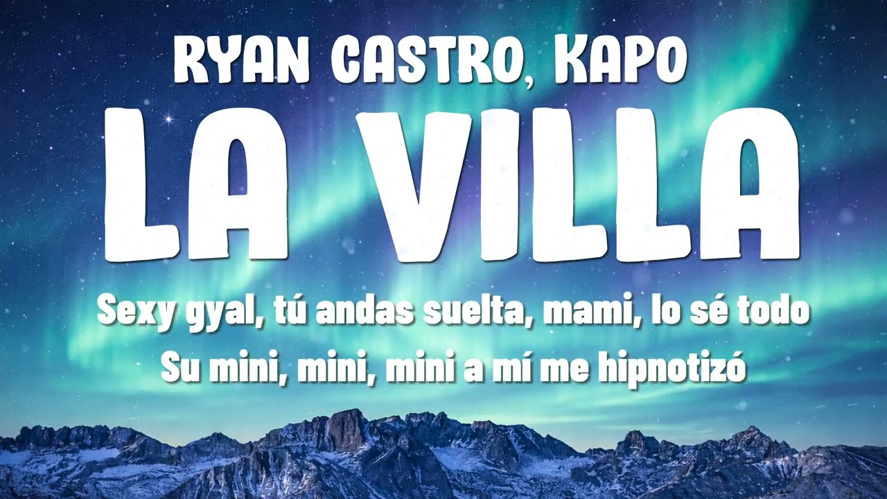 Ryan Castro - LA VILLA ft. Kapo & Gangsta Lyrics¡