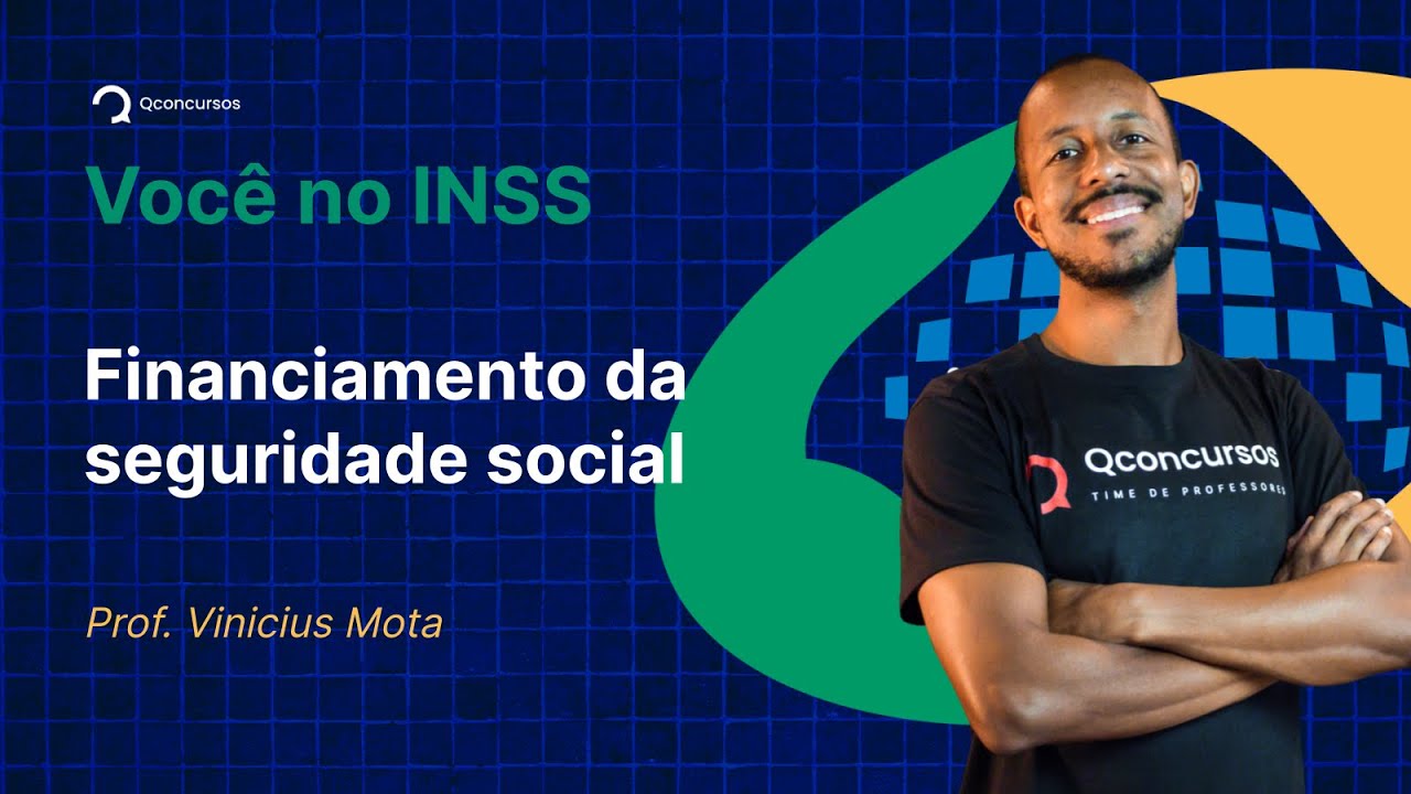 Concurso INSS: Aula de Financiamento da seguridade social | Você no INSS