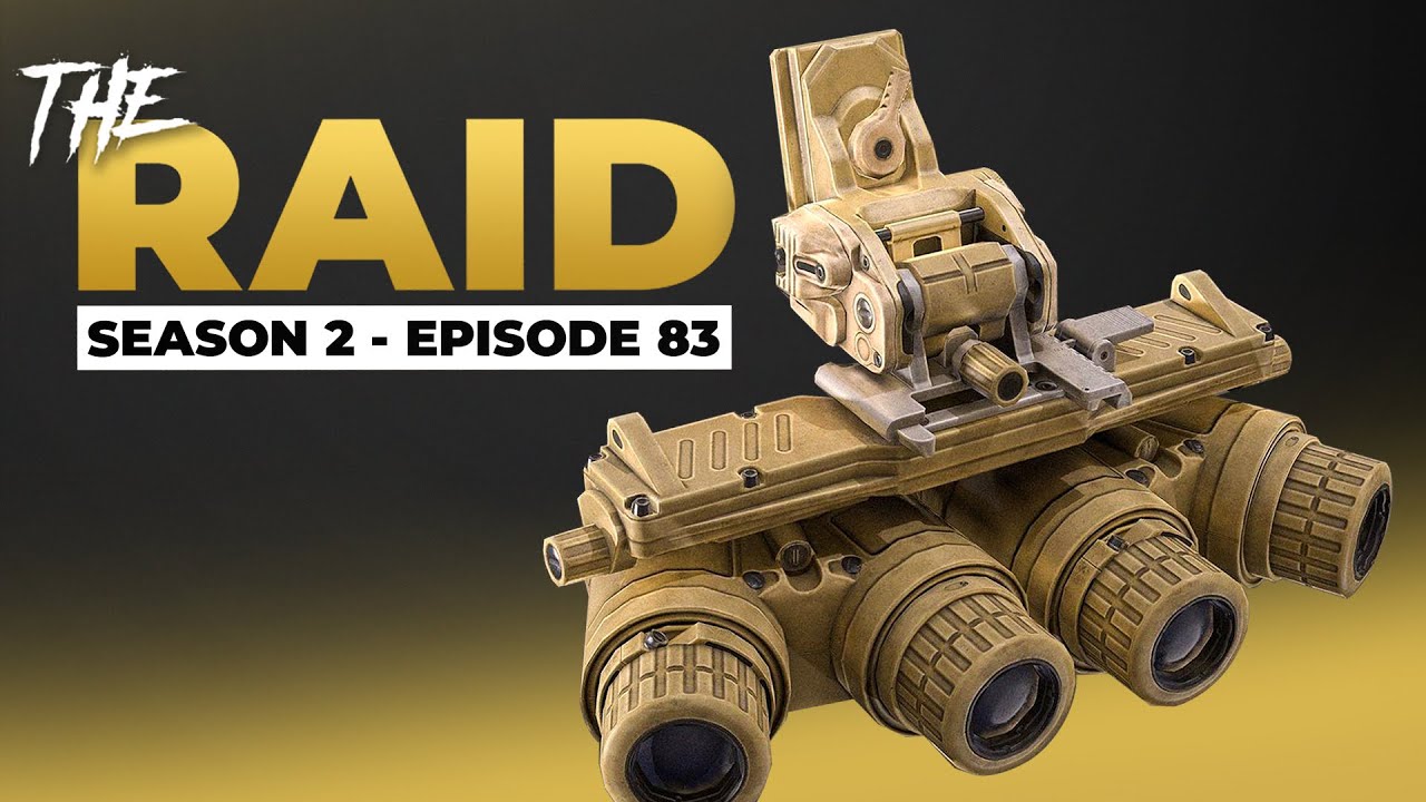 Raid Episode #83 - Season 2 - Escape from Tarkov