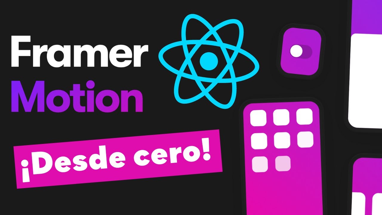 Curso de Framer Motion desde cero - 🍃 Animaciones para tu proyecto con React