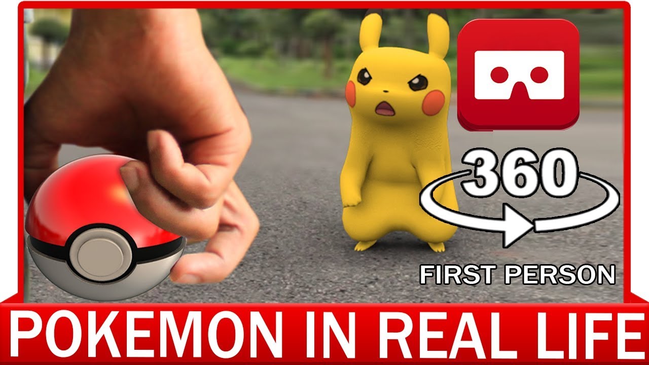 360&deg; VR VIDEO - POKEMON REAL LIFE - First Person - POV | POKEMON GO | VIRTUAL REALITY