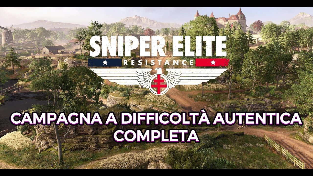 Sniper Elite Resistance - Campagna a difficoltà autentica, completa.