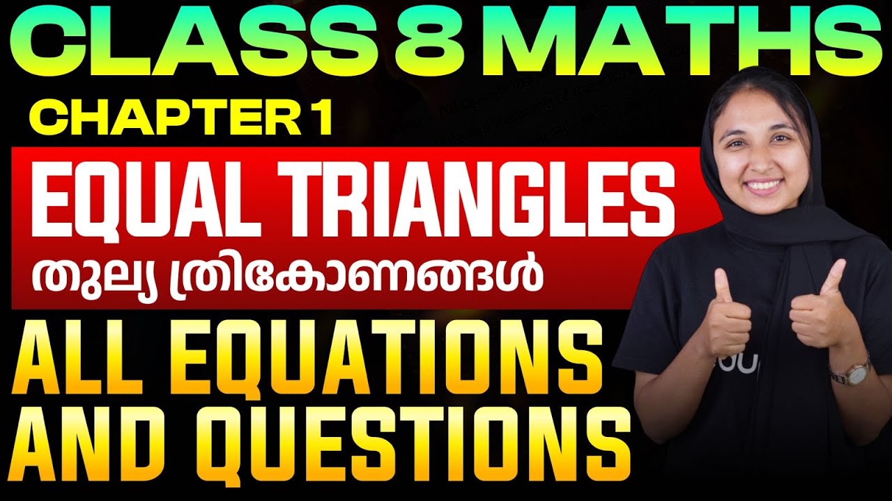 Class 8 Maths | Chapter 1 - Equal Triangles | തുല്യ ത്രികോണങ്ങൾ | All Equations and Questions