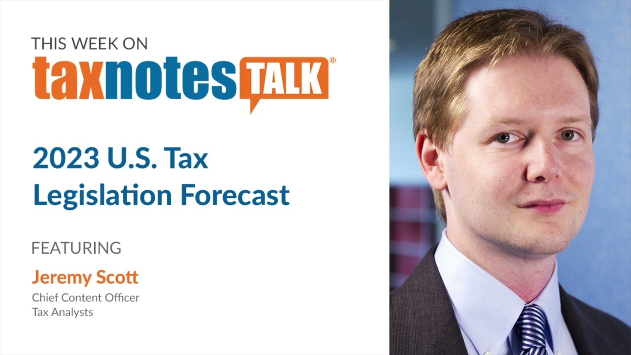 2023 U.S. Tax Legislation Forecast (Audio Only)