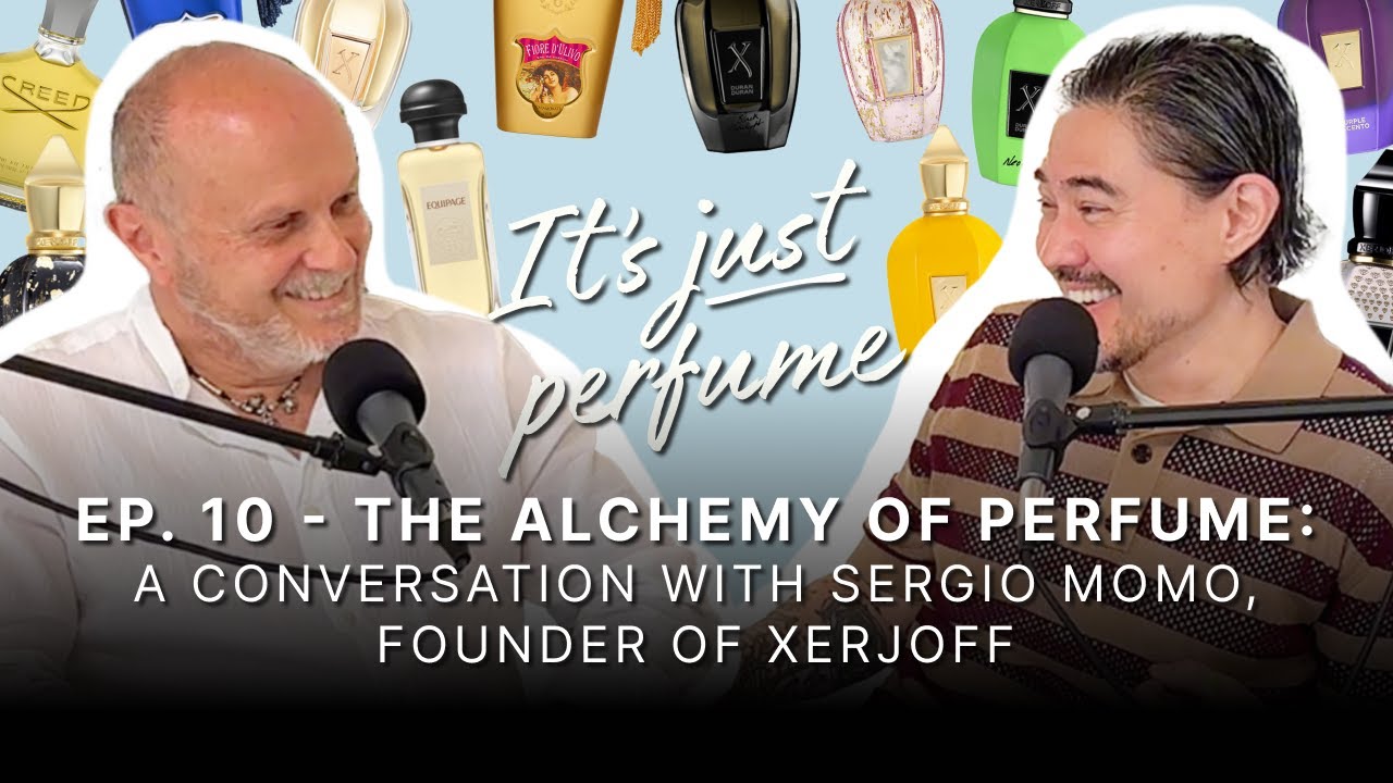10. The Alchemy of Perfume: In Conversation with Sergio Momo, Xerjoff | It's Just Perfume