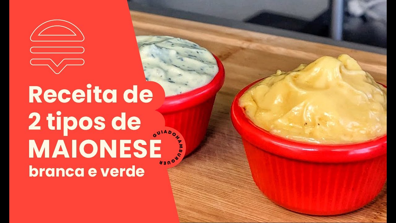 COMO FAZER MAIONESE CASEIRA VERDE E TRADICIONAL | Guia do Hamburguer