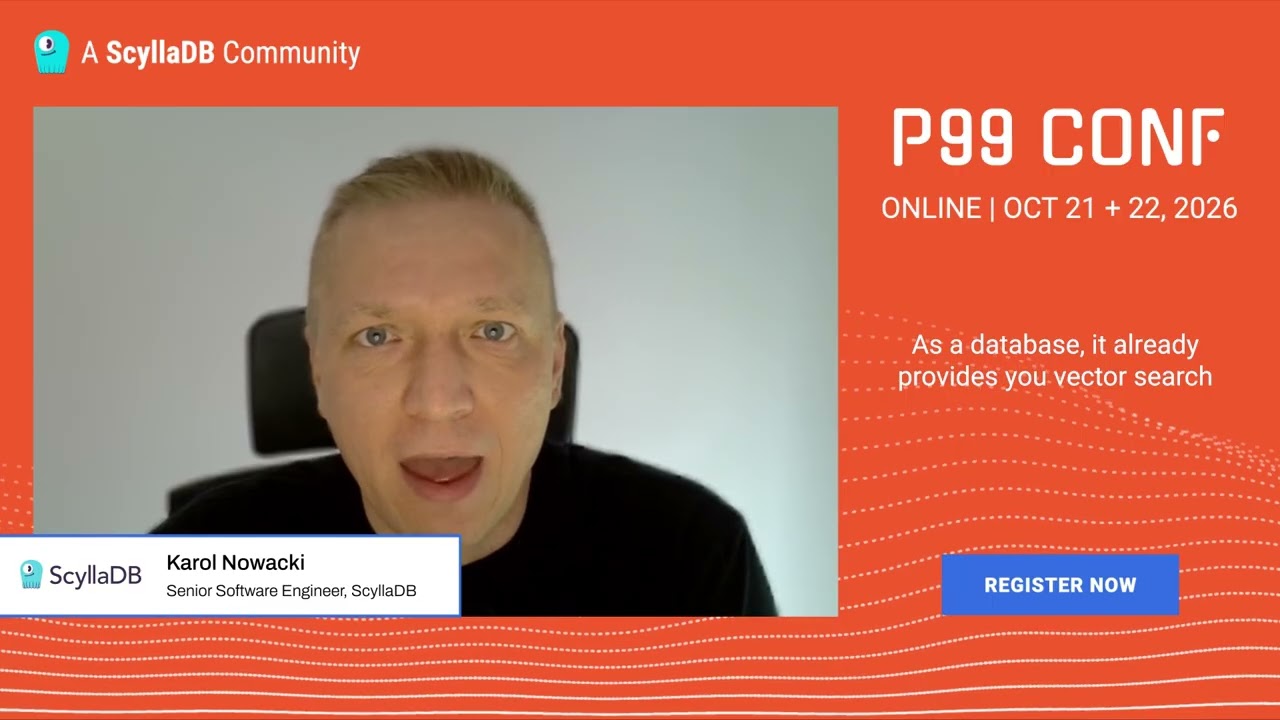P99 CONF 2026 &mdash; Кароль Новаковски, старший инженер-программист в ScyllaDB