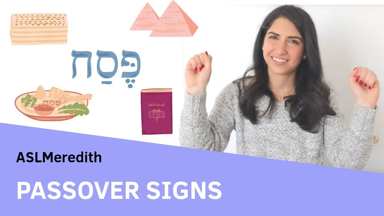 Learn Basic Passover Signs in American Sign Language