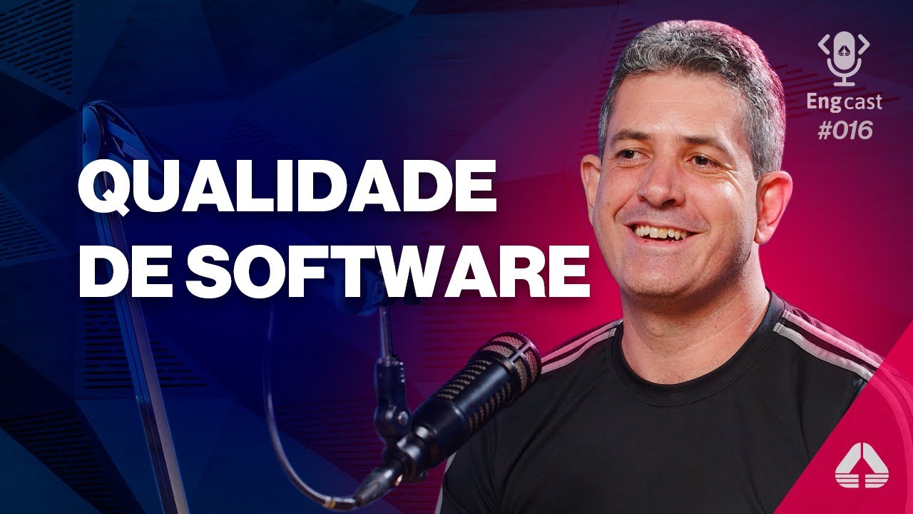 Engcast #16 – Qualidade no desenvolvimento de softwares