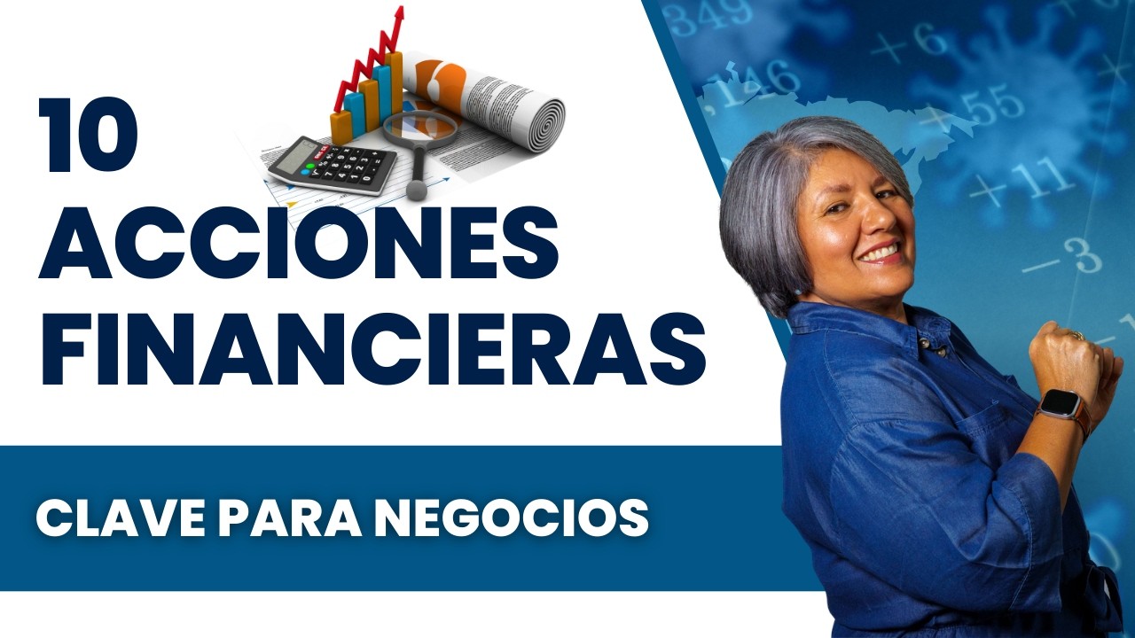 10 ACCIONES FINANCIERAS CLAVE PARA NEGOCIOS