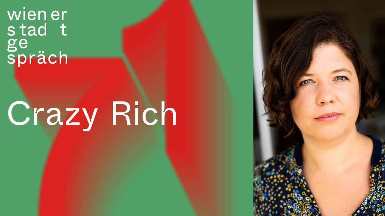 Julia Friedrichs: Crazy Rich - Die geheime Welt der Superreichen | Wiener Stadtgespräch