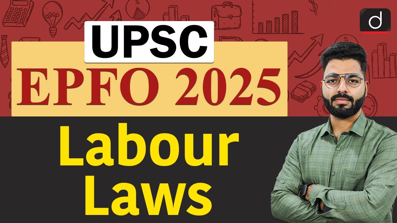 UPSC EPFO Exam 2025 | Labour Laws: Minimum Wages Act, Trade Union Act | Drishti IAS English