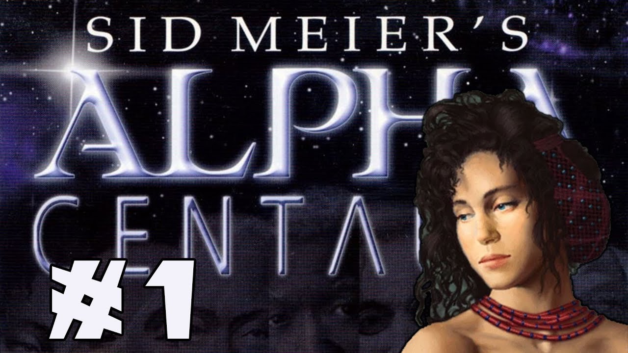 Sid Meier's Alpha Centauri - Gaia's Stepdaughters - Part 1