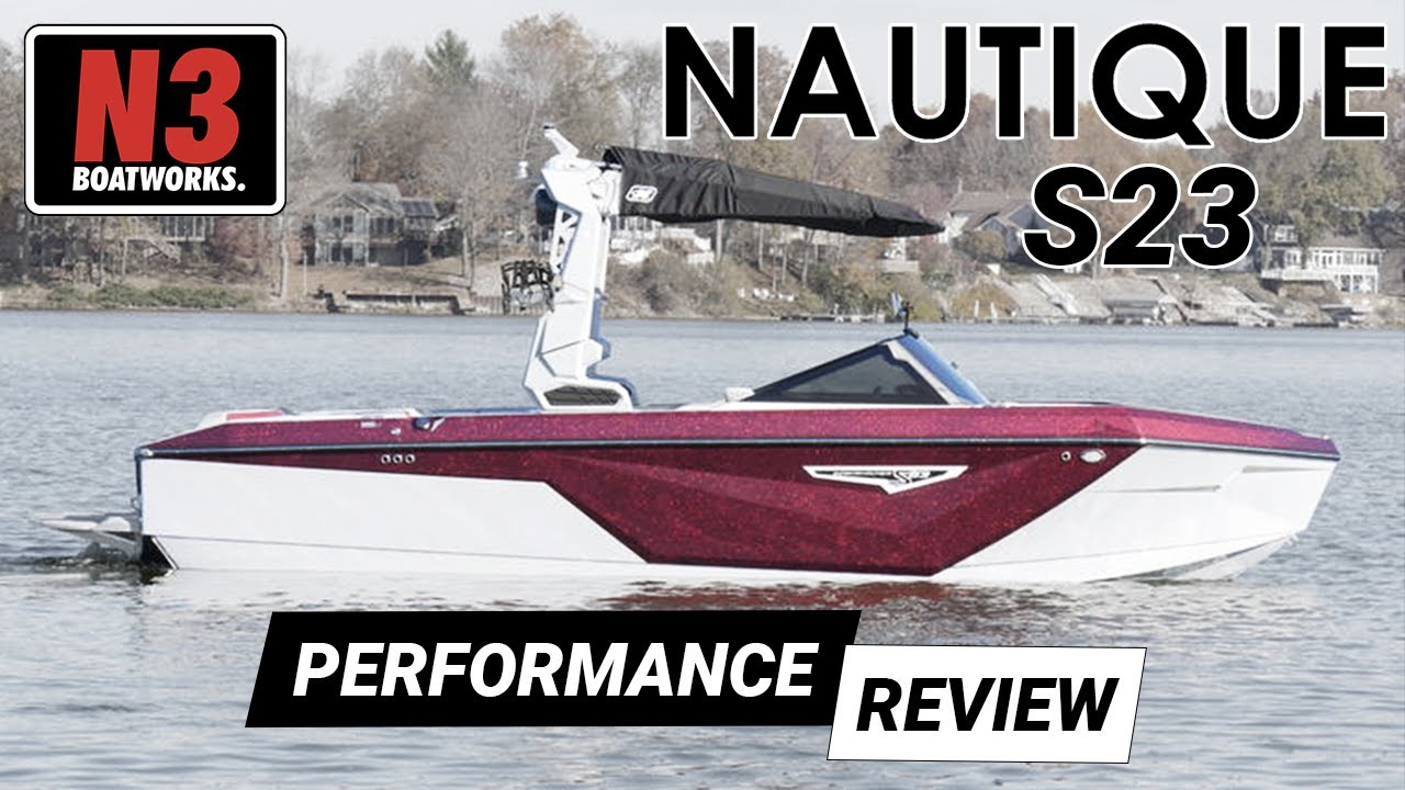 2023 Nautique S23 - Performance Review || N3 Boatworks