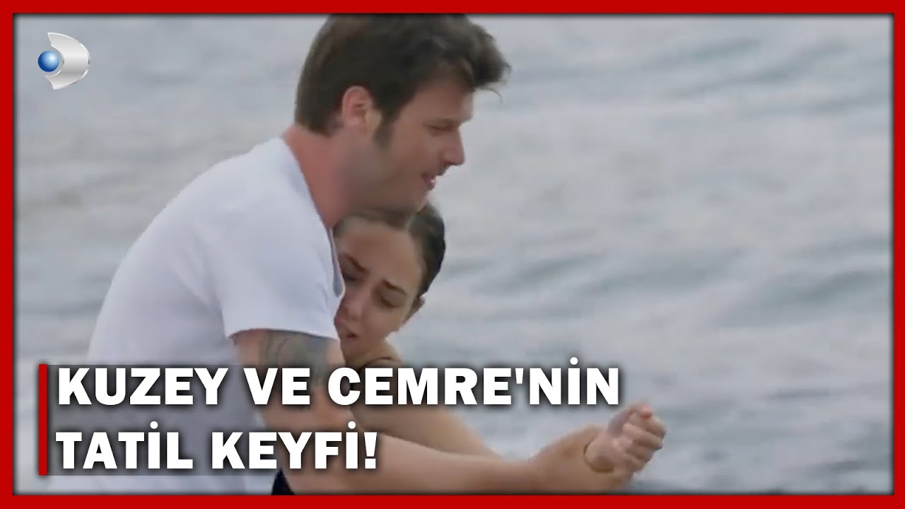 Kuzey Ve Cemre'nin Tatil Keyfi! - Kuzey Güney 79.Bölüm