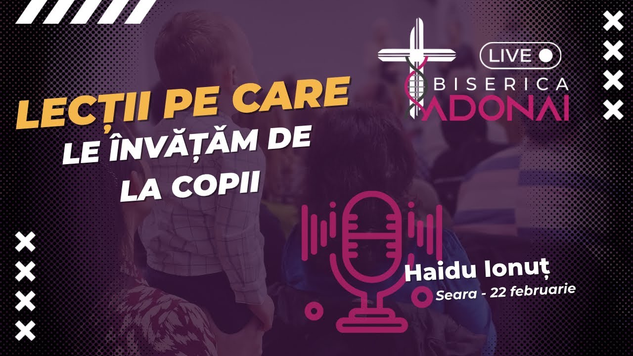 Haidu Ionuț - Lecții pe care le învǎțǎm de la copii