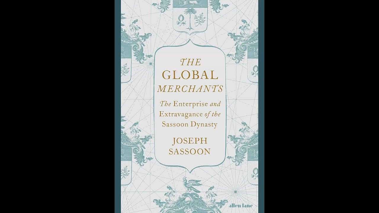 The Global Merchants by Prof Joseph Sassoon