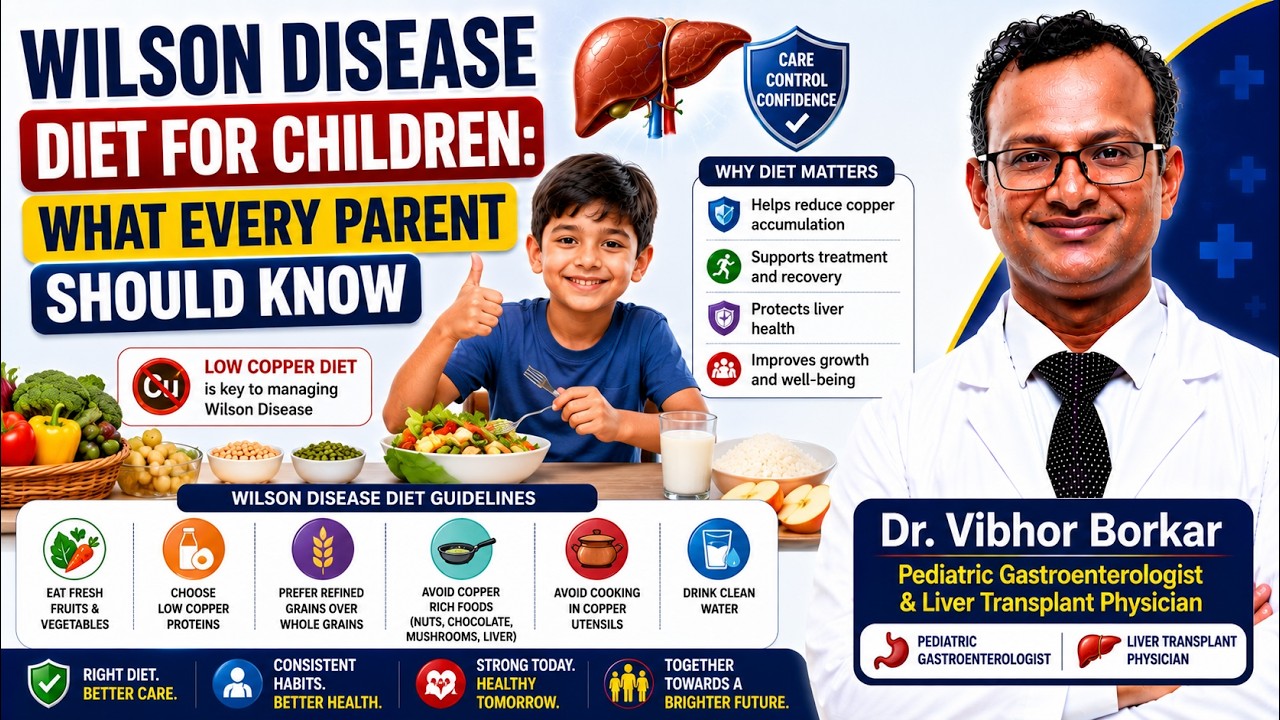 Wilson Disease Diet for Children: What Every Parent Should Know | Dr. Vibhor Borkar
