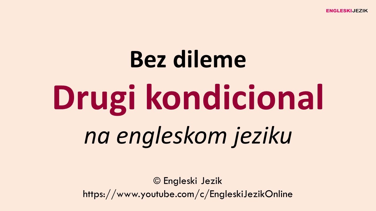 Bez dileme | Drugi kondicional na engleskom jeziku