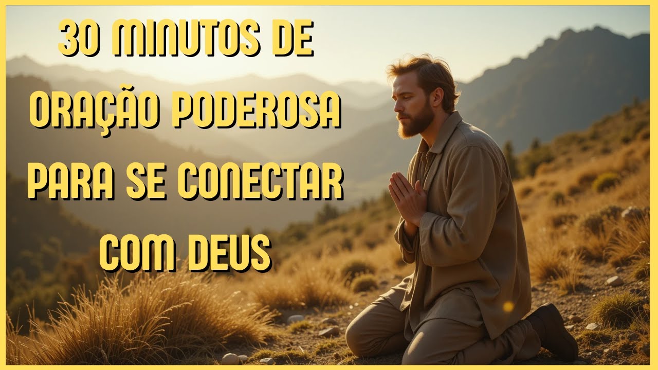 ORAÇÃO DO DIA - 30 MINUTOS DE ORAÇÃO PODEROSA PARA ABENÇOAR A SEMANA COM PROSPERIDADE SAUDE E FÉ
