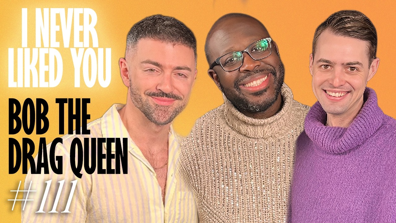 Bob The Drag Queen - Matteo Lane & Nick Smith - I Never Liked You 111