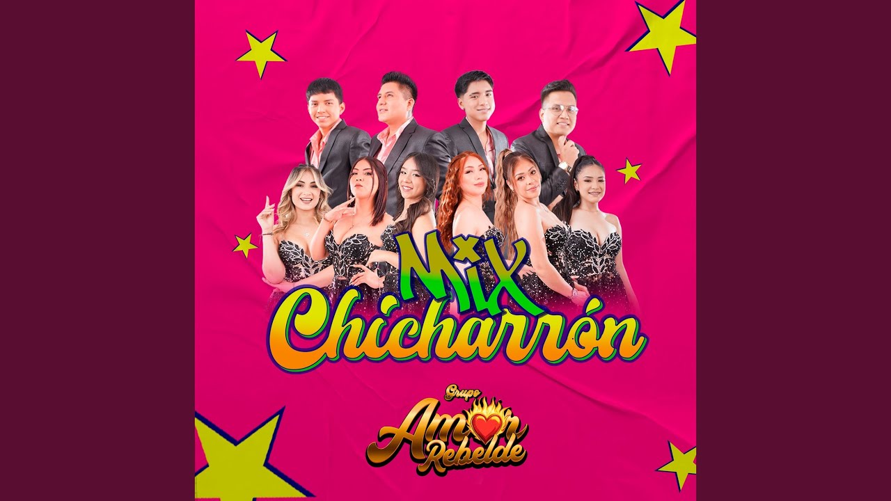 Mix Chicharrón: El La Engañó / Los Hombres Nunca Lloran / Tu Fuiste Mi Gran Amor/ Señor...