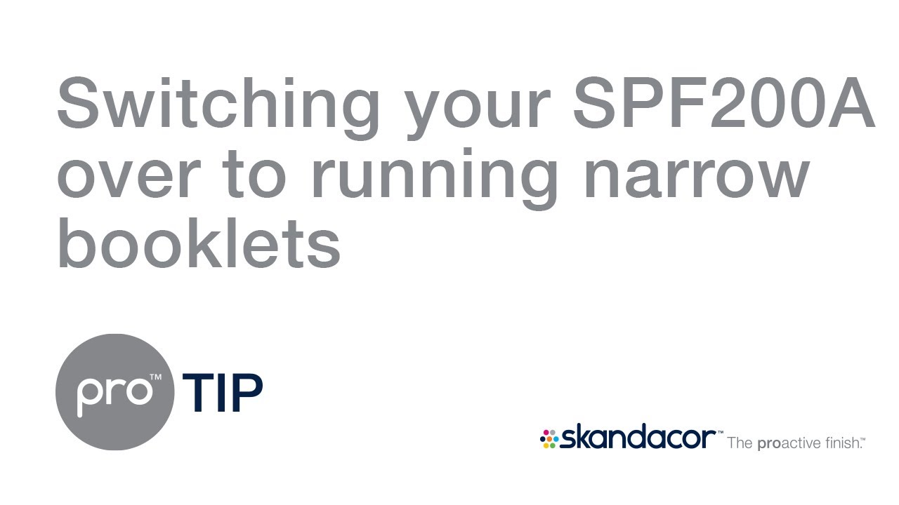 proTIP #22: Switching your SPF200A over to running narrow booklets