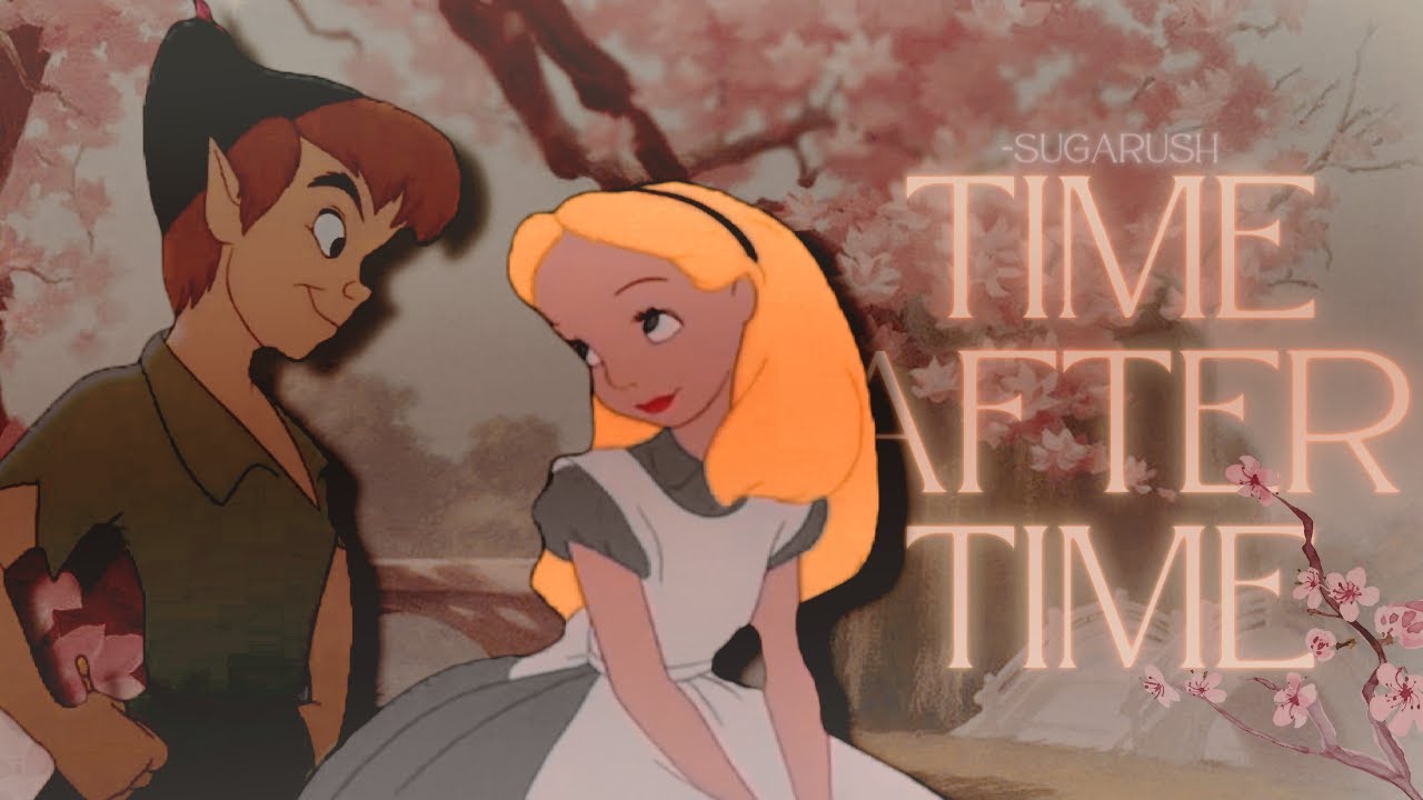 Peter Pan x Alice | Time After Time