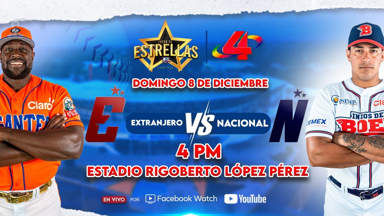 Juego de las Estrellas: Nacionales Vs Extranjeros - Liga de Béisbol Profesional Nacional 2024 – 2025