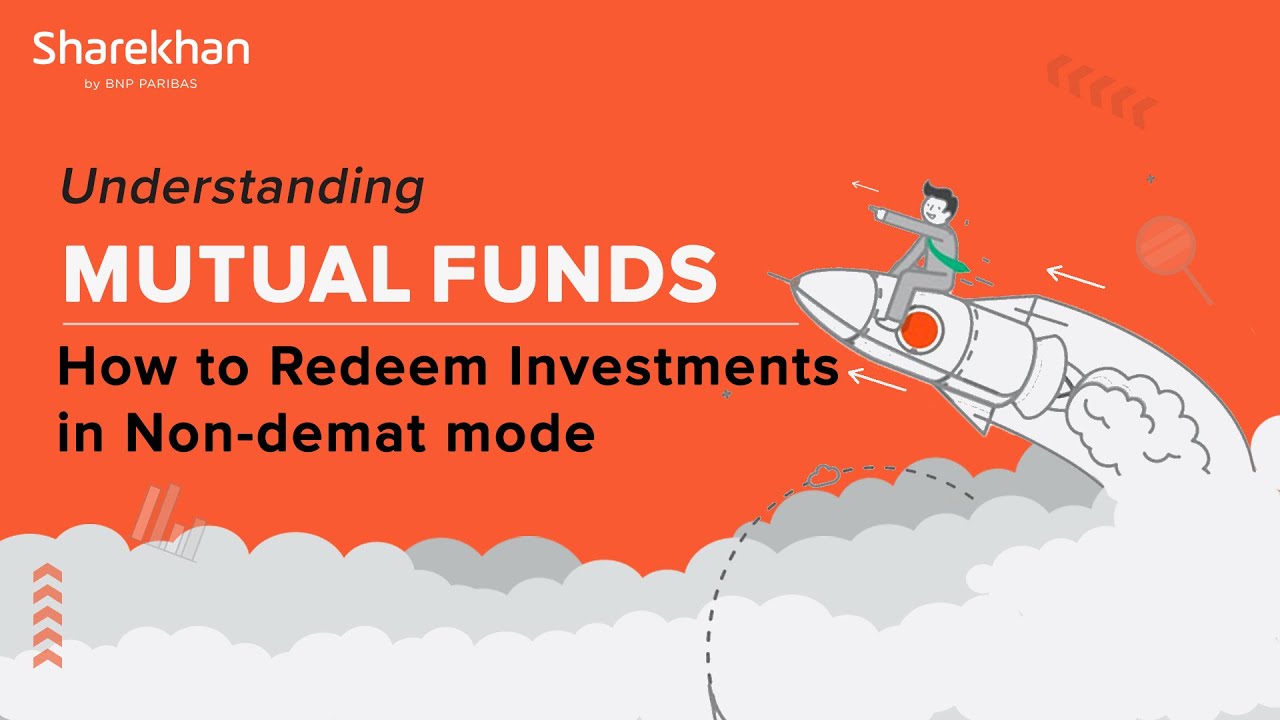 How To Redeem Mutual Funds in the Non-Demat Mode | Sharekhan Website Features