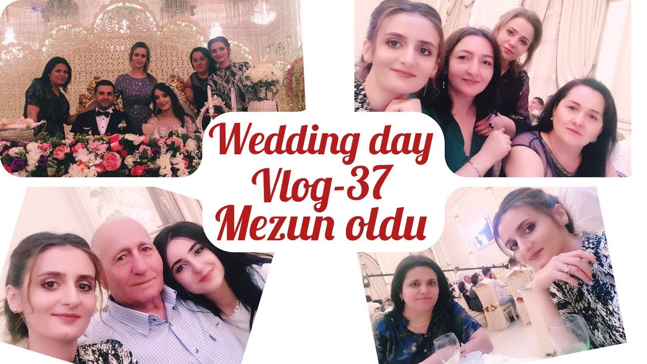 WEDDING DAY | TOY VLOGU | 29.06.19 | MEZUN OLDU | TOYA HAZİRLİQ