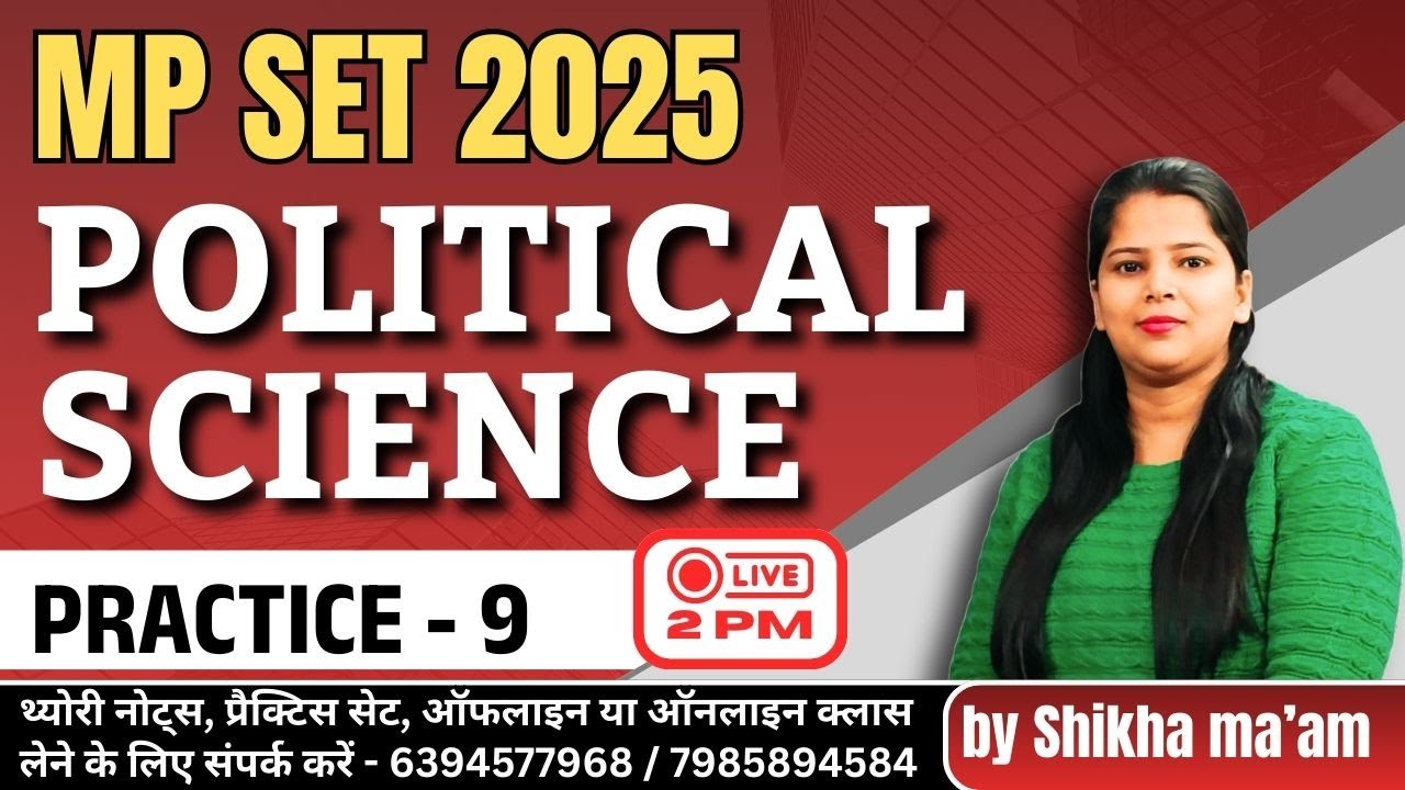 Political Science | Practice 9 | MPSET / MP Varg 1 | @ShikhaMamGS