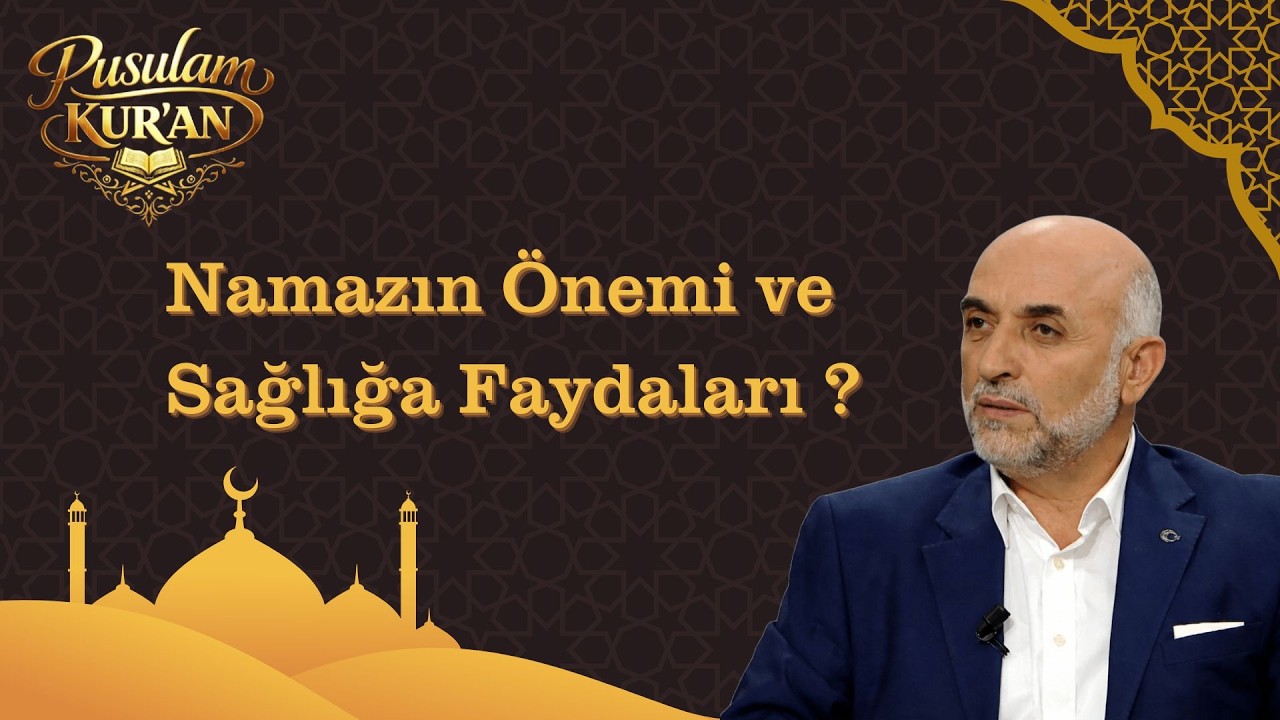 Namazın Önemi ve Sağlığa Faydaları - Dr. Bilal Doğan İle Dini Sohbetler - Ramazan Sohbeti
