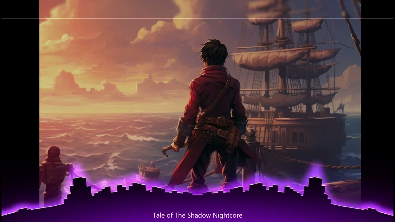 Sail North - Tale of The Shadow Nightcore