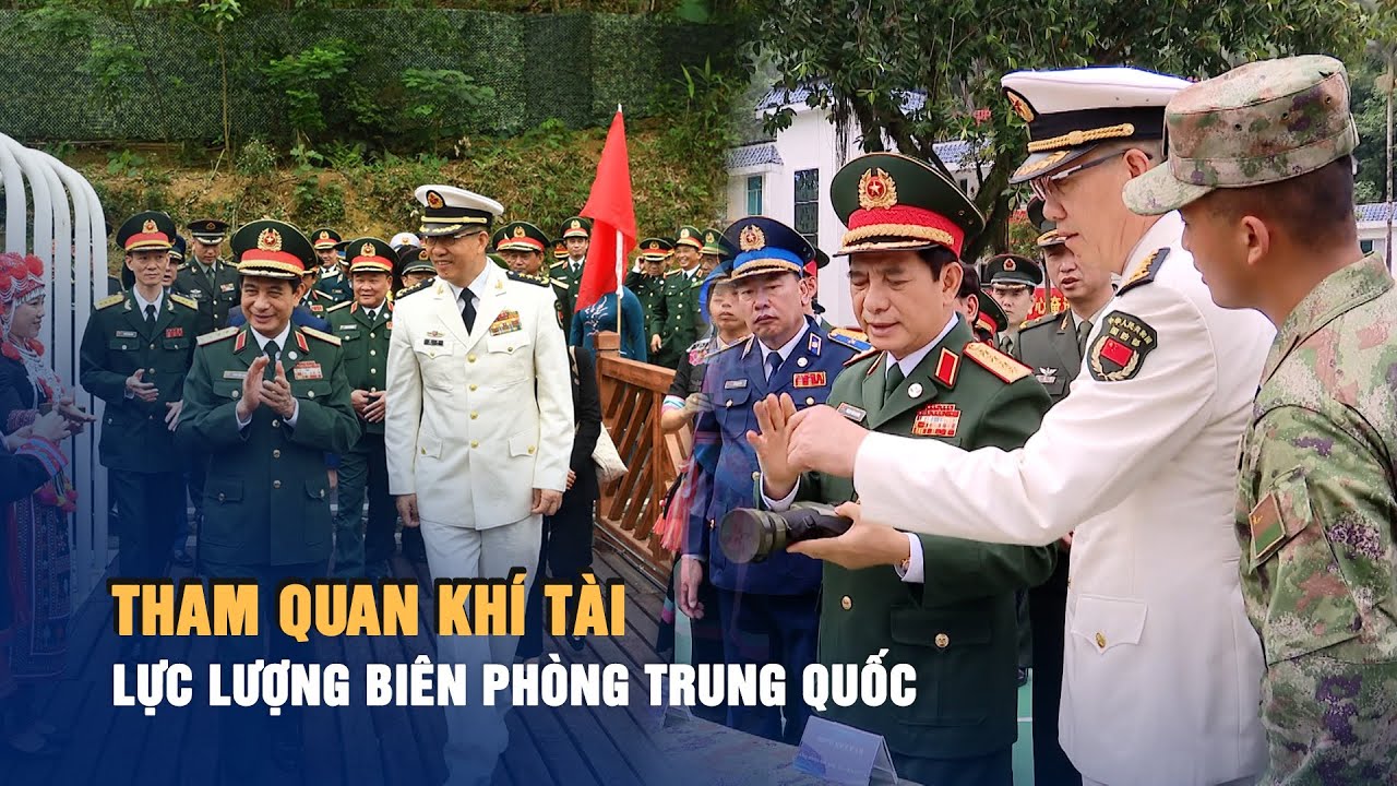 Đại tướng Phan Văn Giang tham quan khí tài của lực lượng biên phòng Trung Quốc