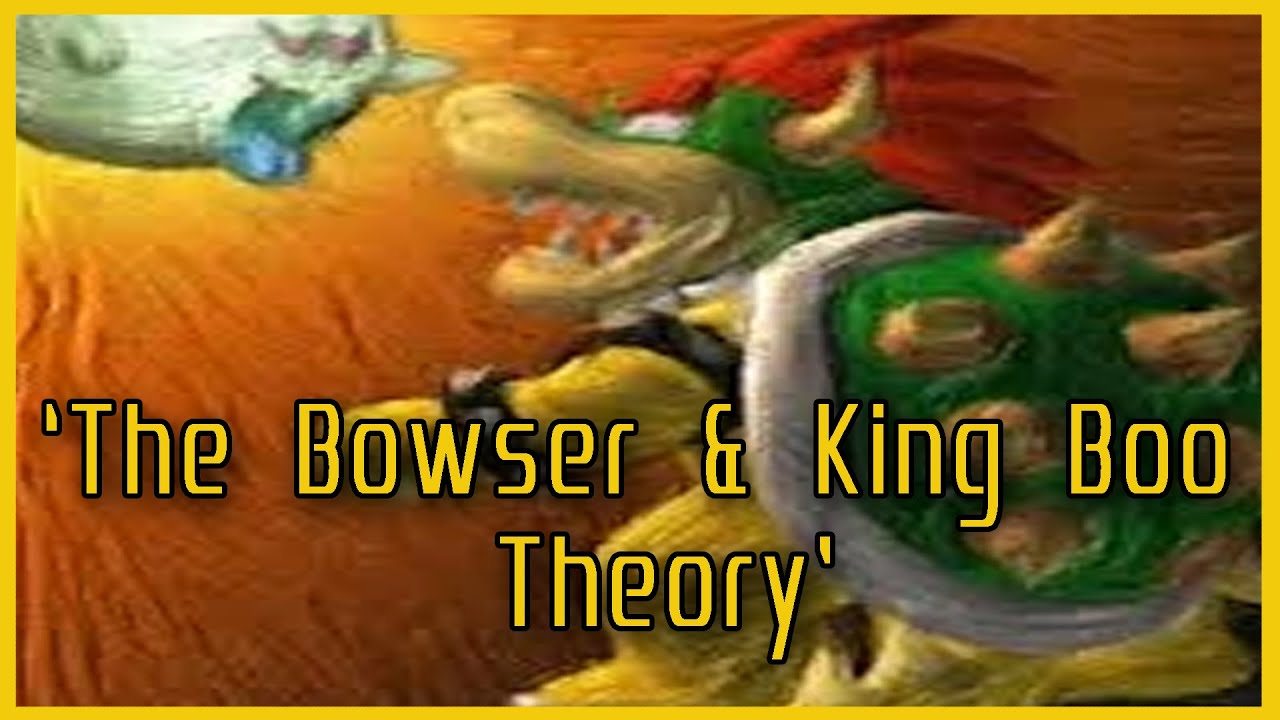'Bowser & King Boo Theory' Creepypasta