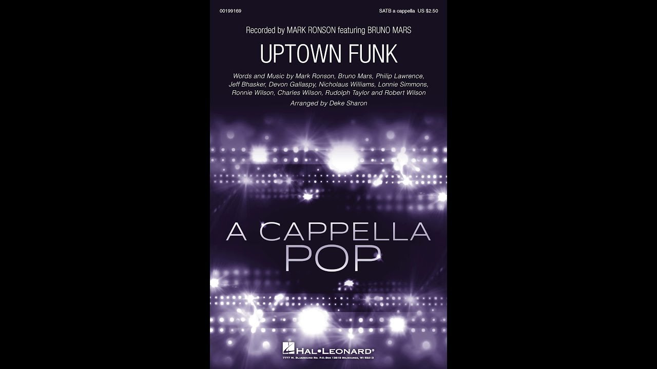Uptown Funk by Bruno Mars and Mark Ronson (SATB Choir) - Arranged by Deke Sharon