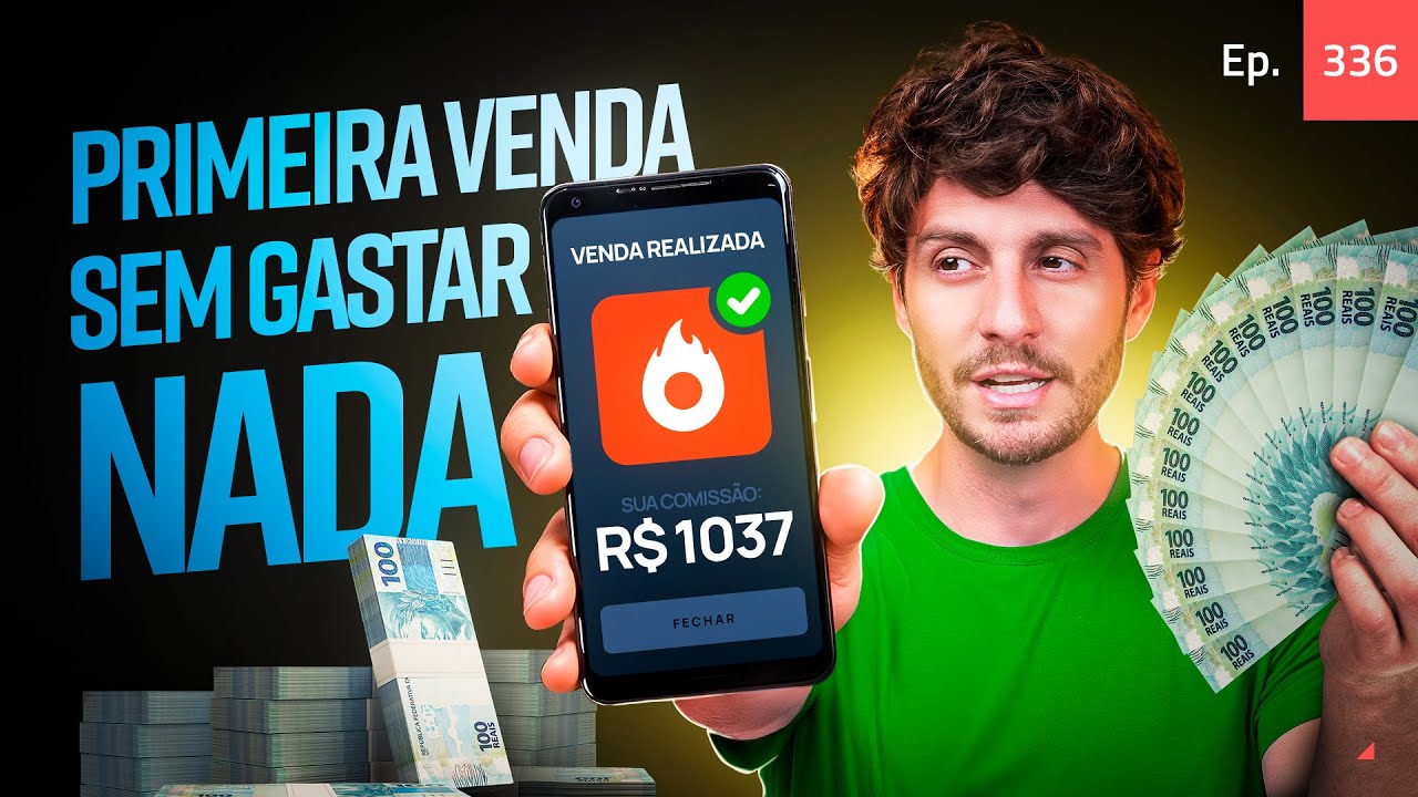 Ep.336 - Primeira venda sem gastar nem um real