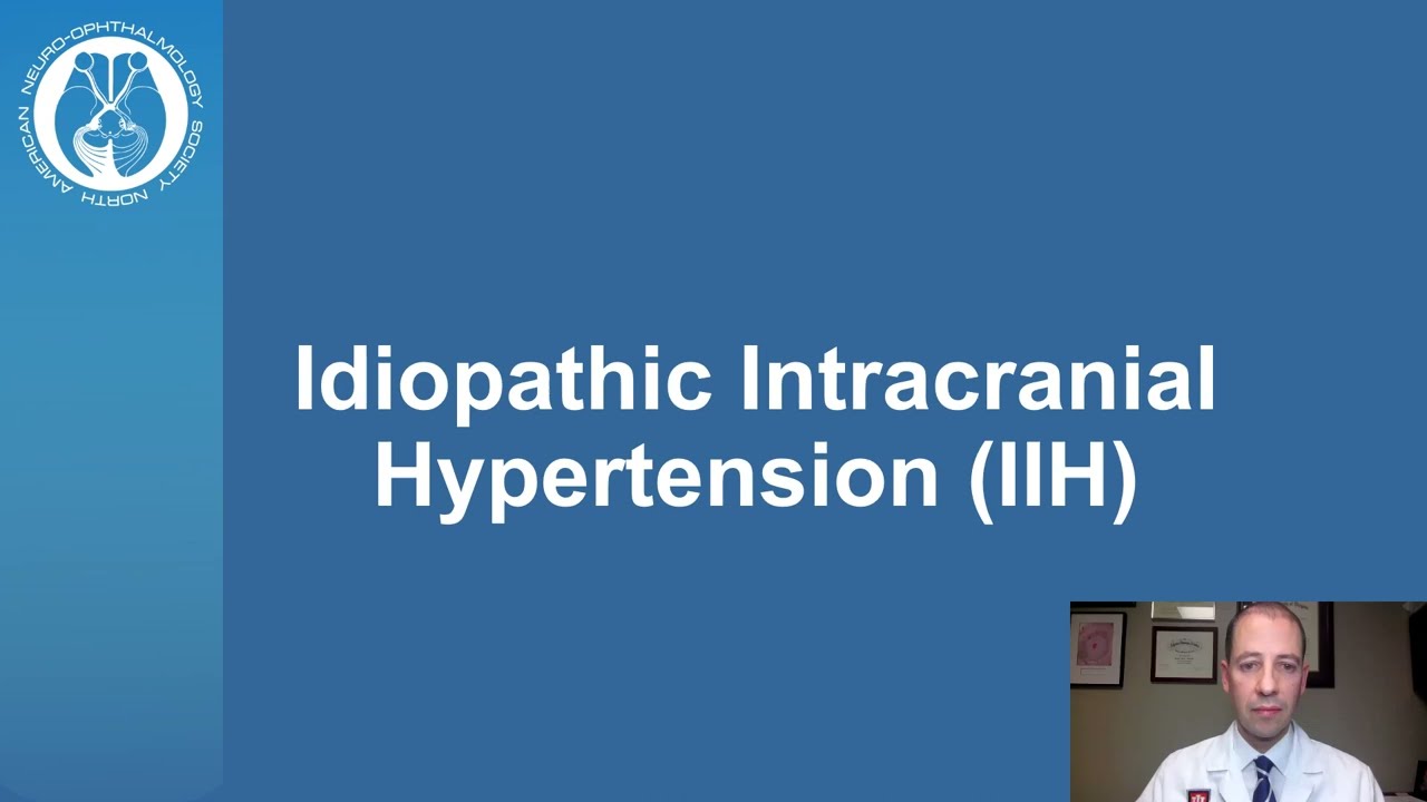 IDIOPATHIC INTRACRANIAL HYPERTENSION/PSEUDOTUMOR CEREBRI (IIH)