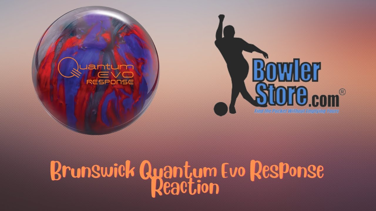 Brunswick Quantum Evo Response Bowling Ball Reaction | Bowlerstore.com