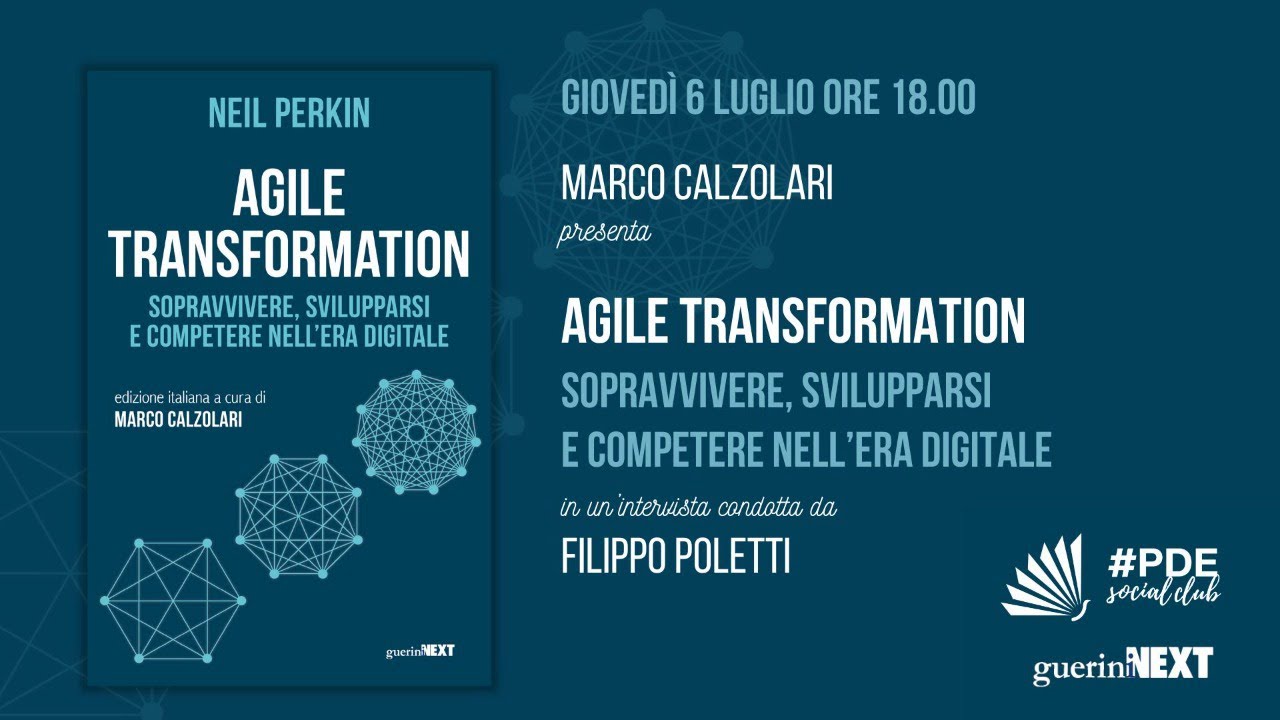 Marco Calzolari e Filippo Poletti presentano Agile Transformation di Neil Perkin