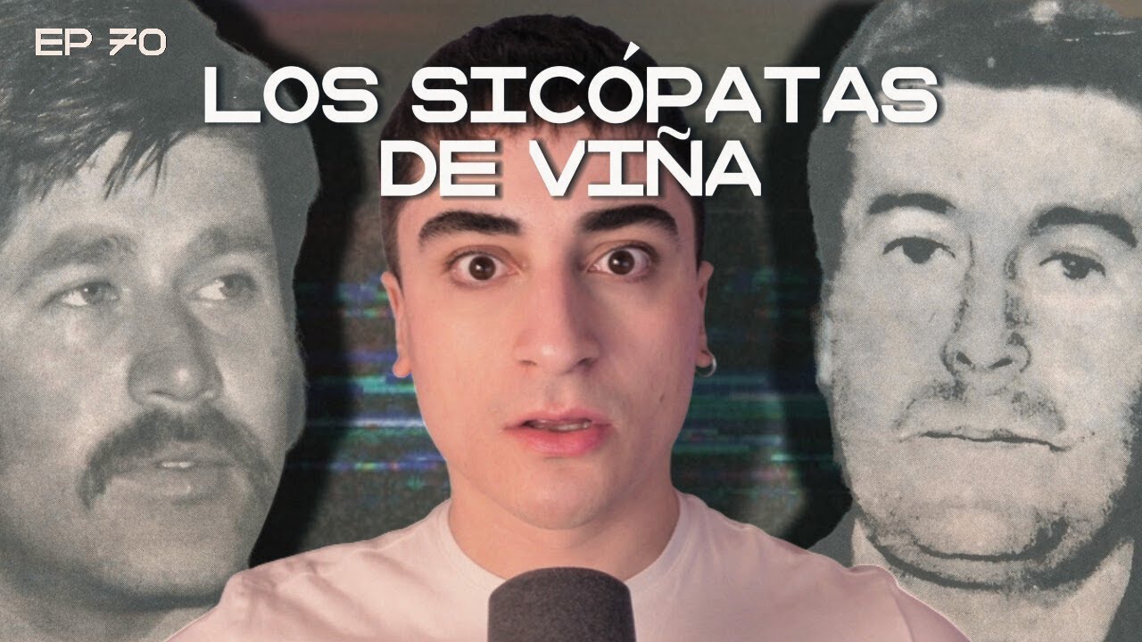 Asesinos CHILENOS en Vi&ntilde;a del Mar | La C&uacute;pula | Ep. 70
